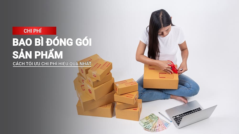 chi phí bao bì đóng gói sản phẩm
